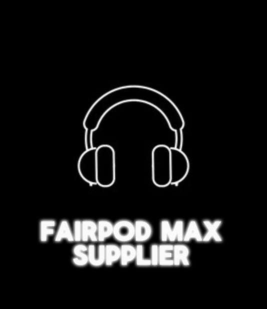 FAIRPODS MAX VENDOR